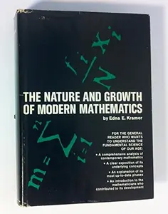 USED-Nature and Growth of Modern Mathematics by Edna E. Kramer (Hardcover)