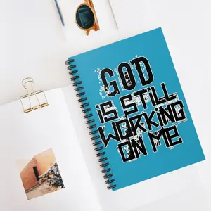 God Is Still Working On Me Spiral Notebook | Christian Inspirational Journal