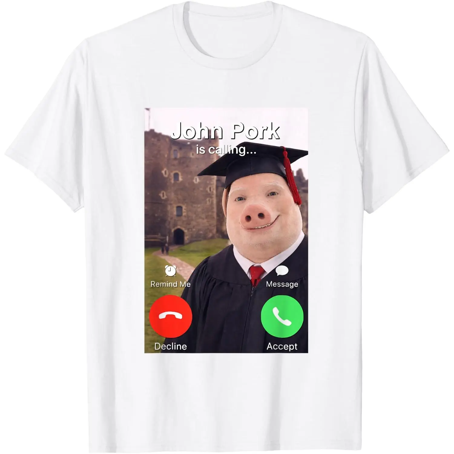 100% Cotton Funny Graduation Day John Pork is Calling Brainrot Meme T-Shirt Unisex White Clothing Streetwear