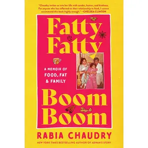 USED-Fatty Fatty Boom Boom: A Memoir of Food, Fat, and Family by Chaudry, Rabia (Paperback)