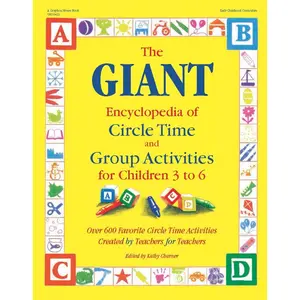 The GIANT Encyclopedia of Circle Time and Group Activities for Children 3 to 6: Over 600 Favorite Circle Time Activities Created by Teachers for Teachers (The GIANT Series) Paperback – July 1, 1996