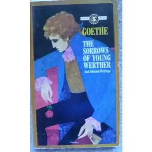 USED-The Sorrows of Young Werther and Selected Writings by Johann Wolfgang von Goethe (Unknown)