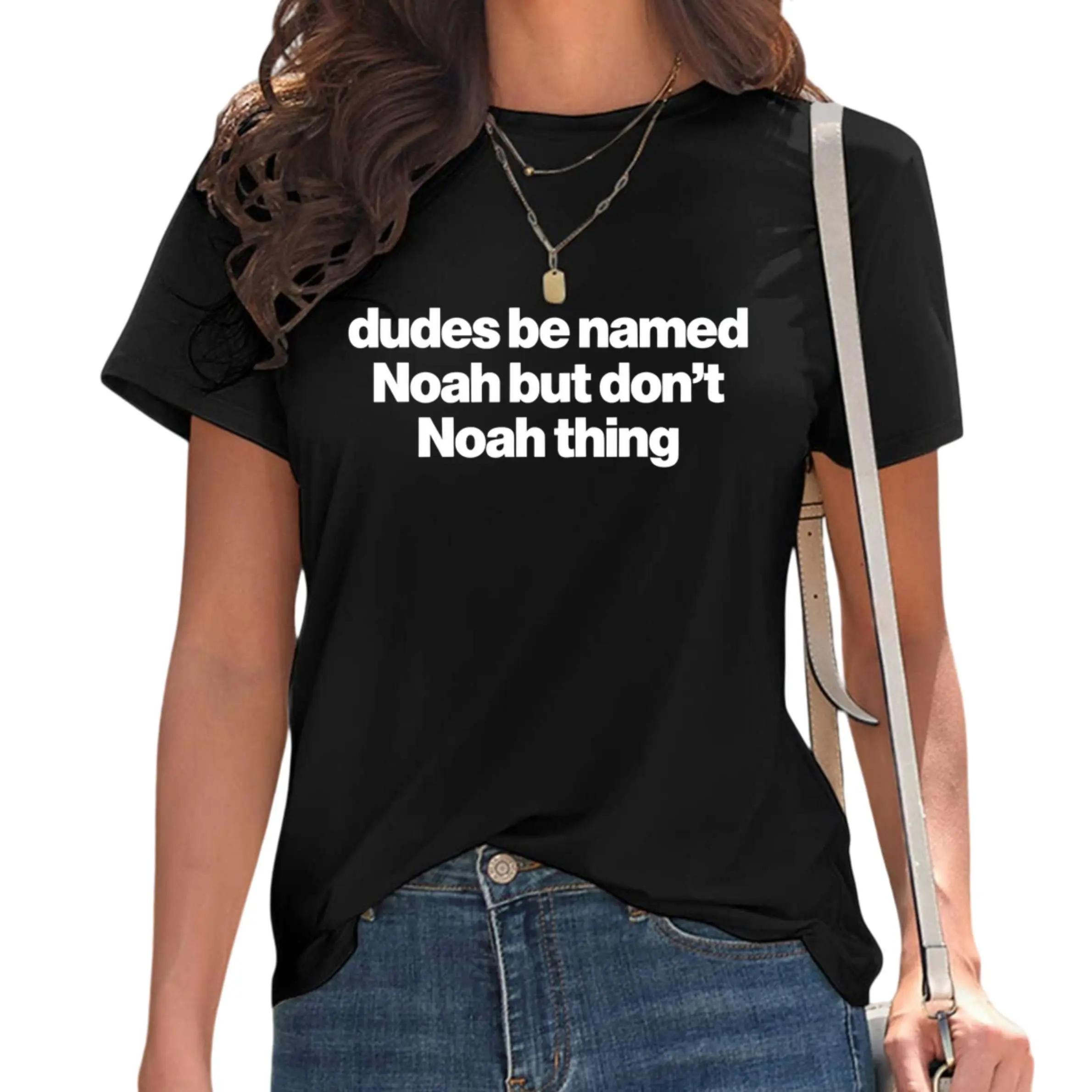 Dudes Be Named Noah But Don't Noah Thing - Funny Noah T Shirt, Unisex Tee