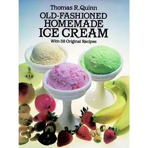 USED-Old-Fashioned Homemade Ice Cream: With 58 Original Recipes by Quinn, Thomas R. (Paperback)