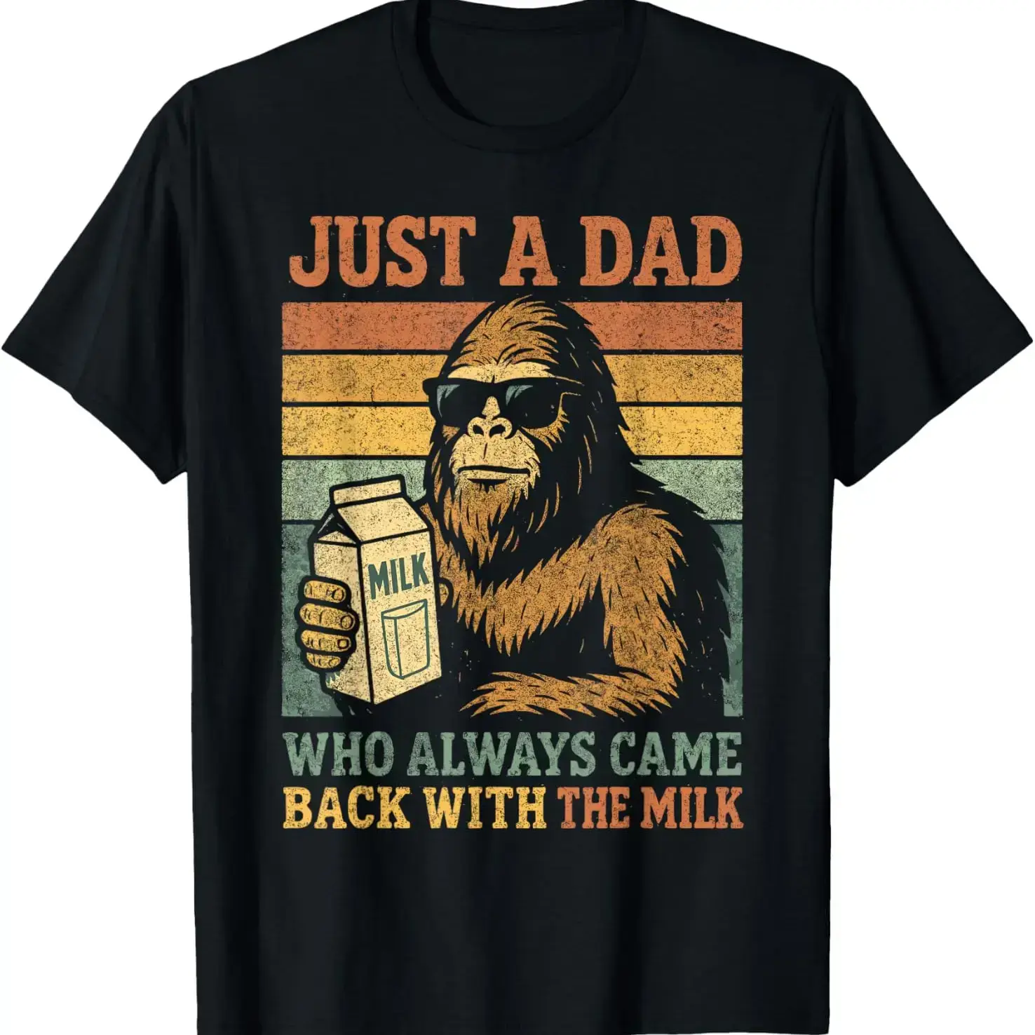 1PC Pure Bigfoot Papa, Just A Dad Who Always Came Graphic Unique Design Graphic Back With The Milk T-Shirt Machine Or Hand Wash Made In USA Fabric Menswear Soft Top Breathable Clothes father day t-shirt Fashion Long, moisture-wick