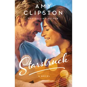 Starstruck: A Sweet Contemporary Romance by Amy Clipston [Paperback Book]