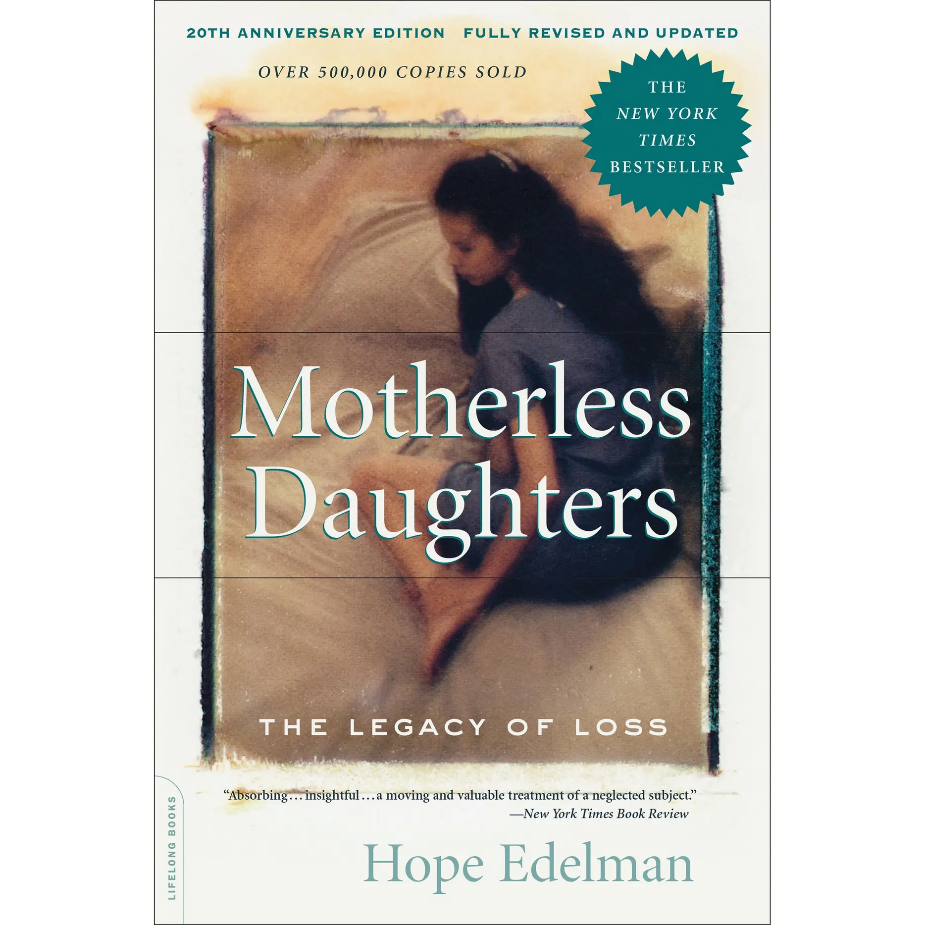 Motherless Daughters (20th Anniversary Edition) by Hope Edelman [Paperback Book]