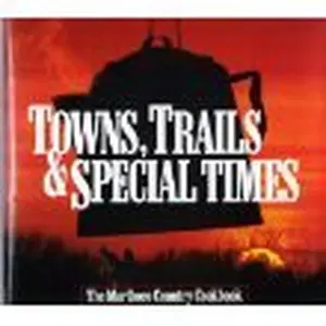 USED-Towns, Trails and Special Times. The Marlboro Country Cookbook by Marlboro (Hardcover)