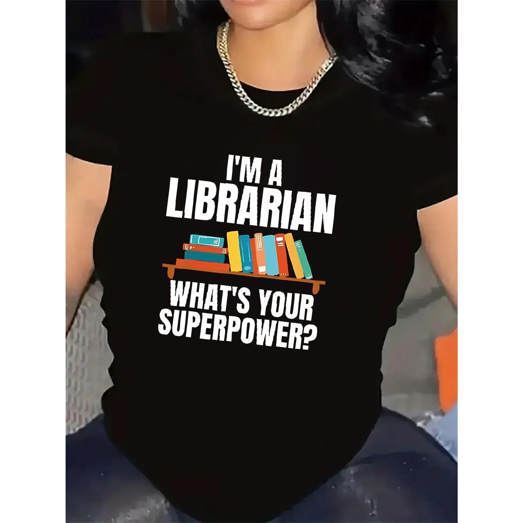 Lightweight And Durable Short-Sleeve T-Shirt Designed for Librarians, Showcasing The Phrase 'I'M a Librarian, What'S Your Superpower?' Along with a Bookshelf Graphic. Ideal for Work, Library Settings, Or Casual Outings at Home, The Office, Or a Café