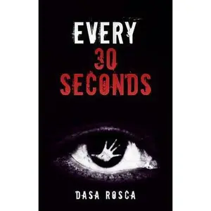 USED-Every 30 Seconds by Dasa Rosca (Paperback)