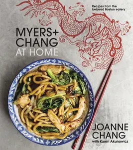 USED-Myers+chang at Home: Recipes from the Beloved Boston Eatery by Chang, Joanne (Hardcover)