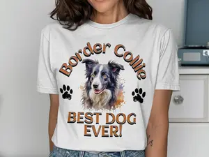 Border Collie Best Dog Ever Gift, Dog Breed TShirt, Border Collie T-Shirt, Dog Lover Tee, Gift For Dog Lover, Dog Mom Gift, Dog Owner Shirt