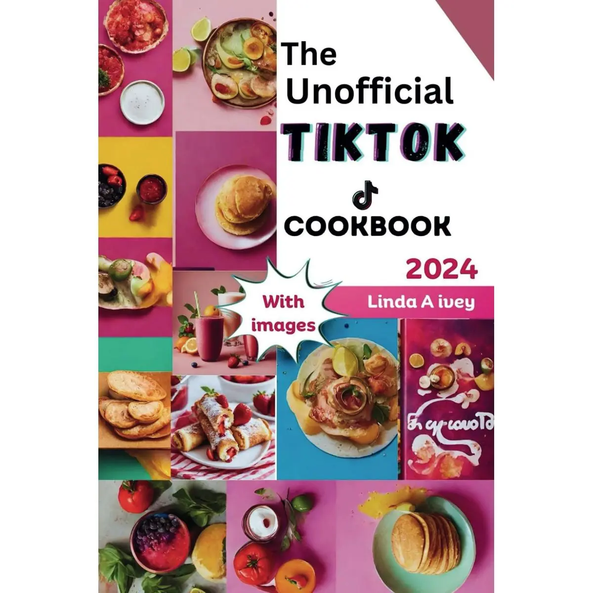 The Unofficial TikTok Cookbook 2024: Culinary journey through the sensational world of viral TikTok recipes! Paperback – December 25, 2023