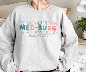 Med Surg Sweatshirt, Medical Surgical Nurse Sweatshirt, Med Surg Gift, New Nurse Gift Idea Casual Comfort Fabric Womenswear