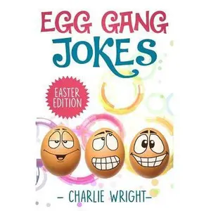 USED-Egg Gang Jokes - Easter Edition: Easter Jokes Book for Kids with Knock-Knock Jokes and Riddles, An Easter Basket Stuffer for Kids by Wright, Charlie (Paperback)