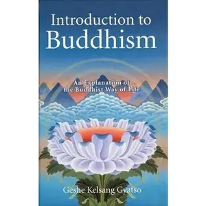 USED-Introduction to Buddhism: An Explanation of the Buddhist Way of Life by Kelsang Gyatso (Hardcover)