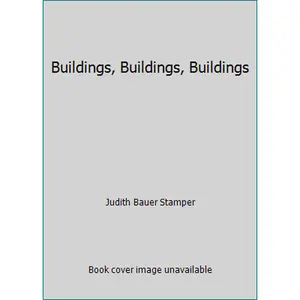 USED-Buildings, Buildings, Buildings by Judith Bauer Stamper (Hardcover)