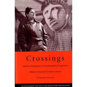 USED-Crossings: Mexican Immigration in Interdisciplinary Perspectives by Marcelo M. Suárez-Orozco (Paperback)