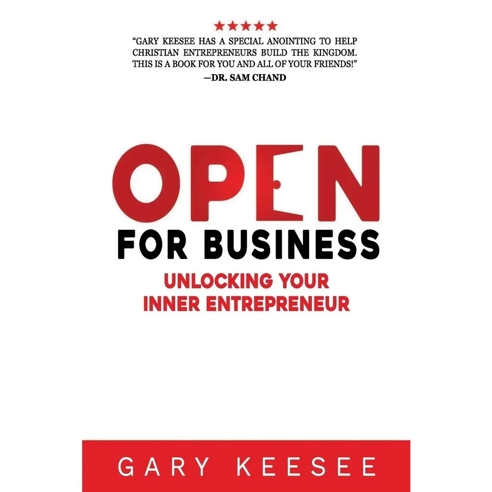 USED-Open for Business: Unlocking Your Inner Entrepreneur by Keesee, Gary (Paperback)