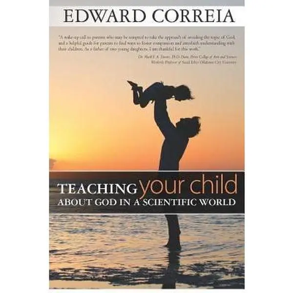 USED-Teaching Your Child about God in a Scientific World by Correia, Edward (Paperback)