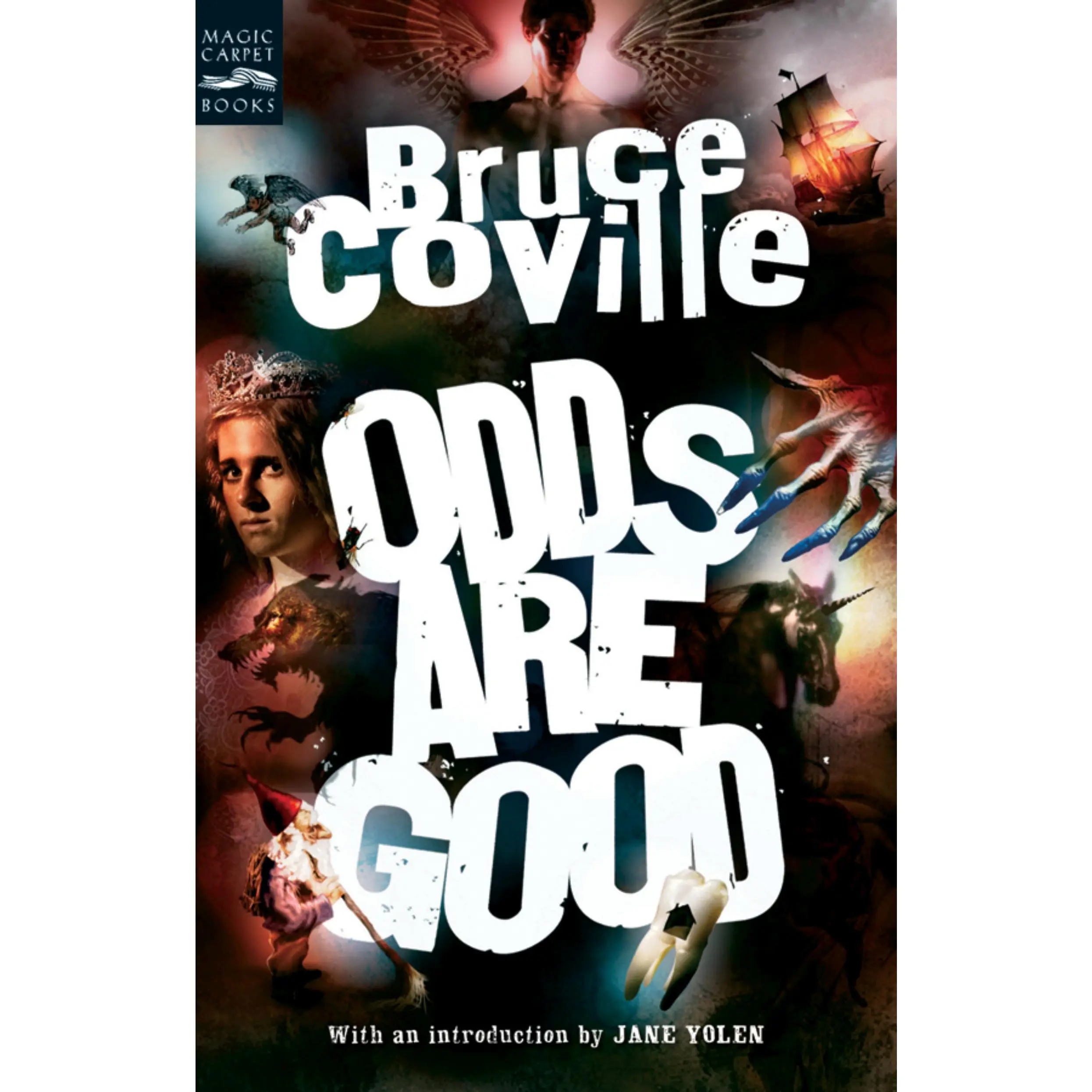 Odds Are Good: An Oddly Enough and Odder Than Ever Omnibus by Bruce Coville [Paperback Book]