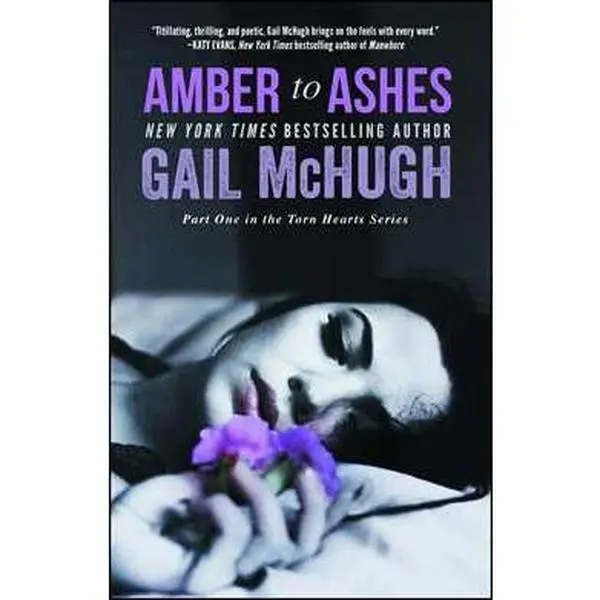 AMBER TO ASHES: PART ONE IN THE TORN HEARTS SERIES [Tradepaper]