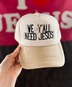 We All Need Jesus Embroidered Foam Trucker Hat