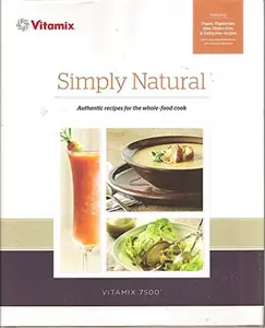 USED-Simply Natural Vitamix Cook Book by Vitamix (Hardcover)