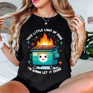 Dumpster Fire Shirts Chaos Therapy Humor Emotional Dumpster Fire TShirt, This Little Light of Mine,Mental Health, This Little Light of Mine,Dumpster Fire Shirts Cotton Top