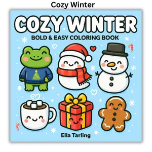 Cozy Winter – A Hygge-Inspired Bold & Easy Coloring Book for Kids & Adults: 40 Festive Designs with Frogs, Ghosts, Snowmen & Holiday Cheer