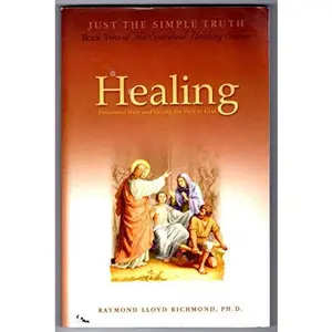 USED-Healing: Emotional Hurt and Giving the Pain to God by Raymond Lloyd Richmond (Paperback)