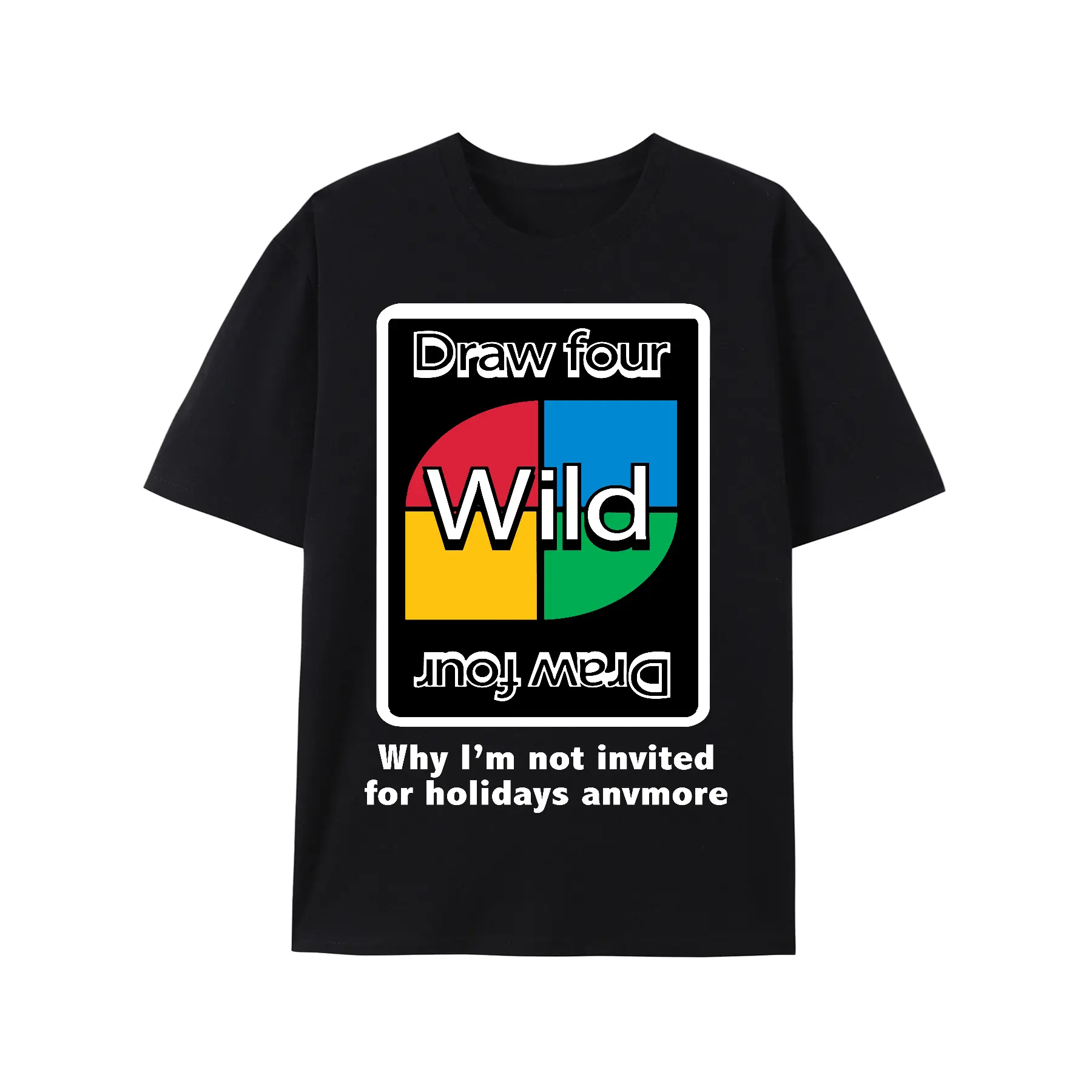 Not Invited for the Holidays Anymore! Uno T-Shirt 341405 funny Men’s Short Sleeve Graphic T-shirt Collection black PR Made in USA