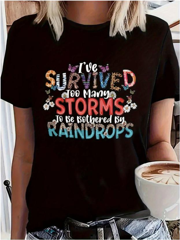 Women’s Plus Size Motivational Graphic Tee – “Survived Too Many Storms” Quote Shirt, Colorful Print, Soft Stretch Casual Summer Top