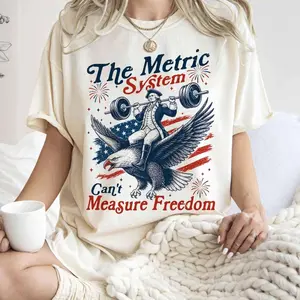 Metric System Cant Measure Freedom Shirt, Funny Founding Father Gym Tee, Sarcastic 4th Of July American Eagle Tshirt, Trending 4th of July Day Tee, Casual Outfit, Comfortable Menswear & Womenswear Top, Perfect Gift For Men and Women, Ju21