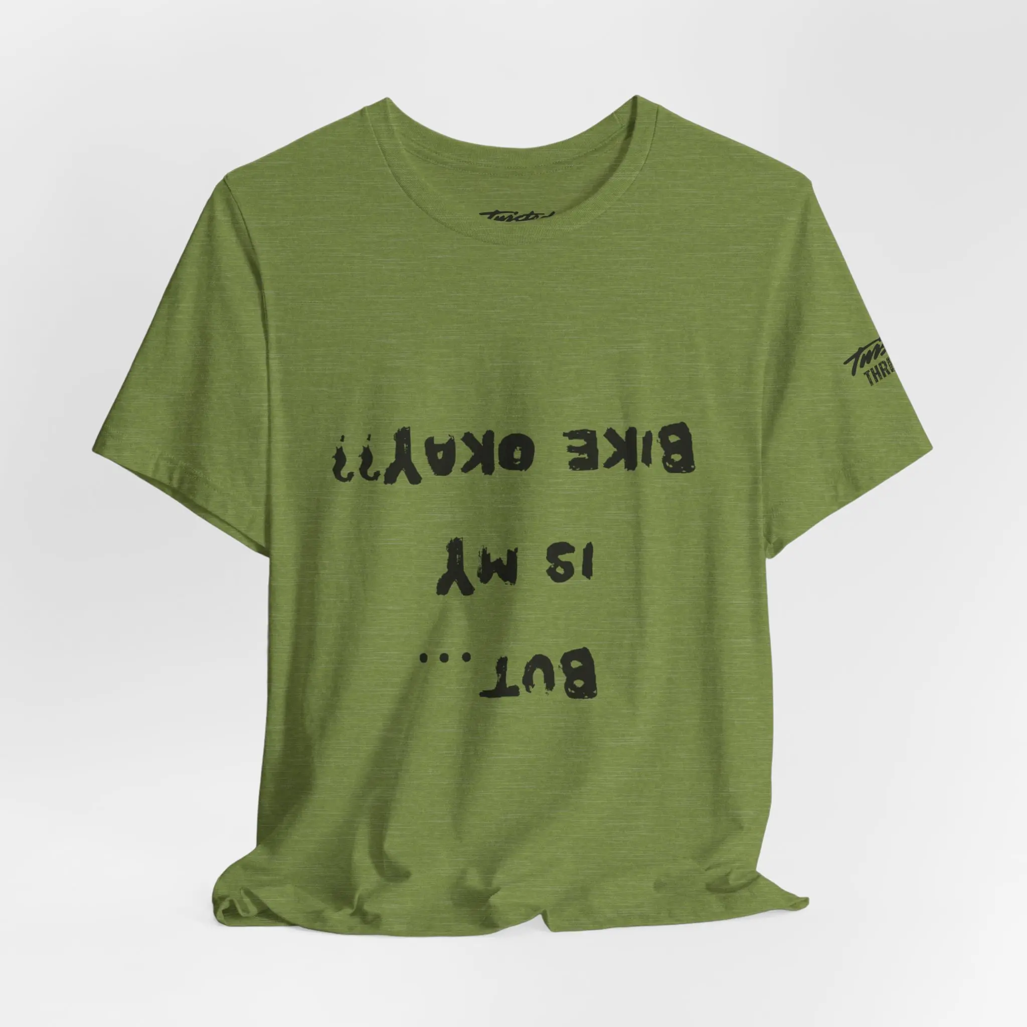 “But.. is my bike okay? Tee | Motorcycle Crash Humor