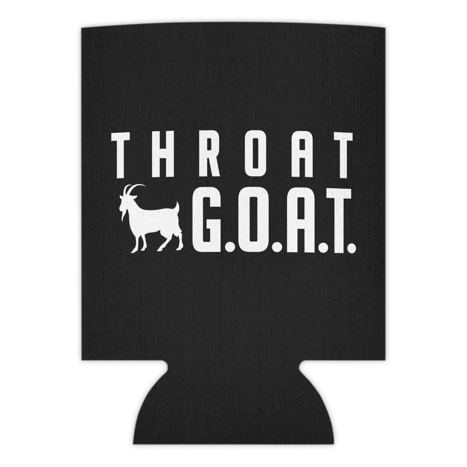 THROAT G.O.A.T. Double Sided Beer Can Cooler for 12 & 16 oz Cans | Hilarious Party & Tailgate Gift | Durable & Secure Cup Holder  coozie