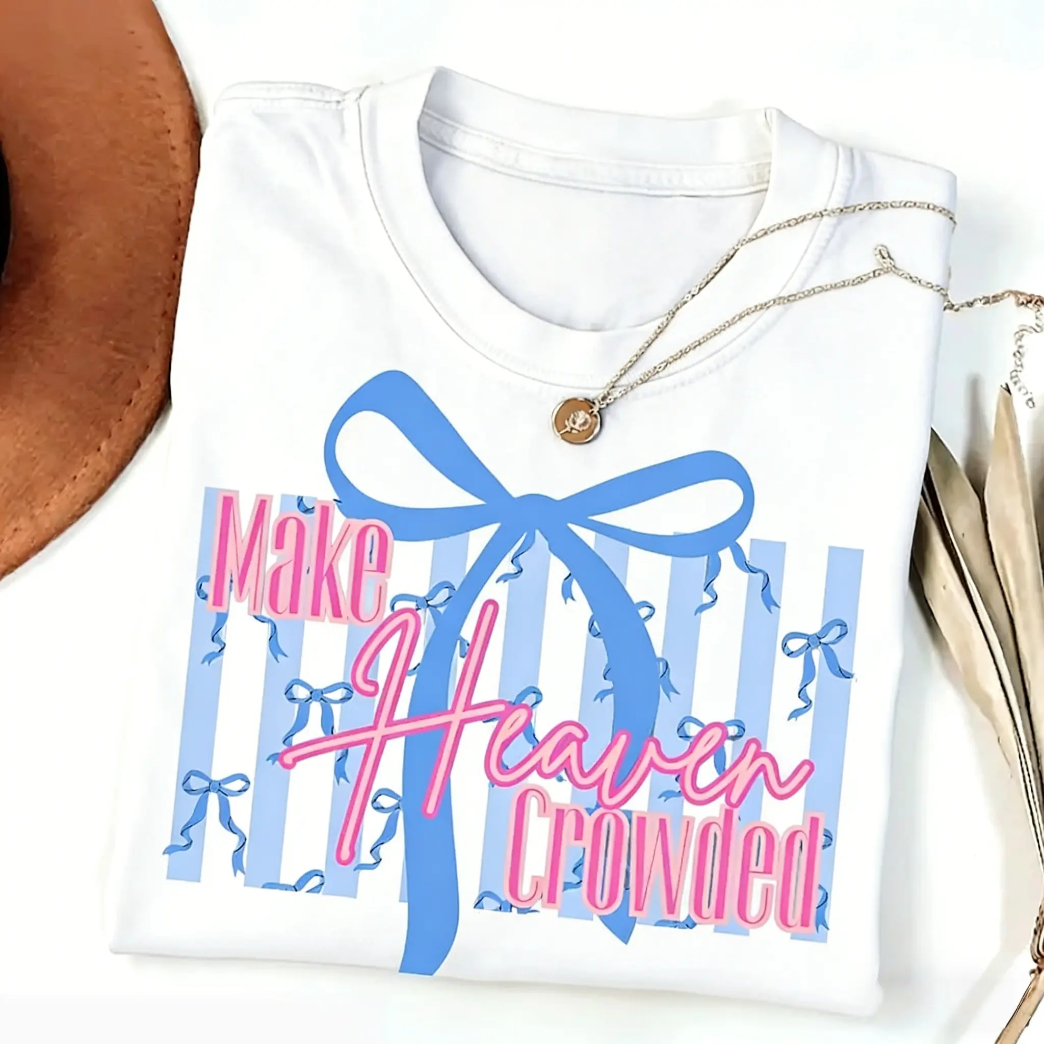 Make Heaven Crowded Bow T-Shirt | Cute Coquette Christian Aesthetic Christian TShirt | Preppy Religious Tee | Jesus