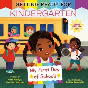 Getting Ready for Kindergarten -- Vera Ahiyya, Hardcover
