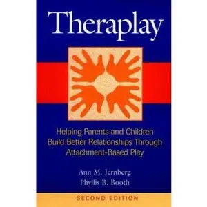 USED-Theraplay: Helping Parents and Children Build Better Relationships Through Attachment-Based Play by Ann M. Jernberg (Paperback)