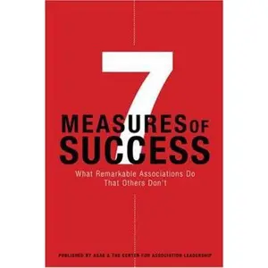 USED-7 Measures of Success: What Remarkable Associations Do That Others Don't by ASAE and The Center for Association Leadership (Hardcover)