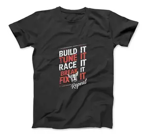 Build Tune Race Break Fix It Repeat Screwdriver Motorsport T-Shirt