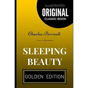 Sleeping Beauty: By Charles Perrault - Illustrated Paperback – February 18, 2017