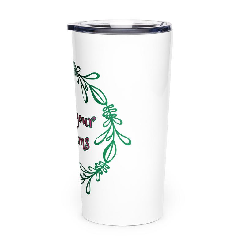 EAG’s Shop: Live Your Dreams Tapered Stainless Steel Tumbler