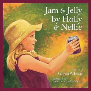 USED-Jam and Jelly by Holly and Nellie by Whelan, Gloria (Hardcover)