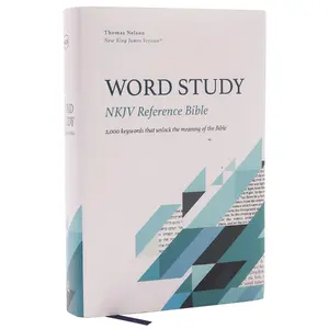 NKJV, Word Study Reference Bible, Hardcover, Red Letter, Comfort Print: 2,000 Keywords that Unlock the Meaning of the Bible by Thomas Nelson [Hardback Book]