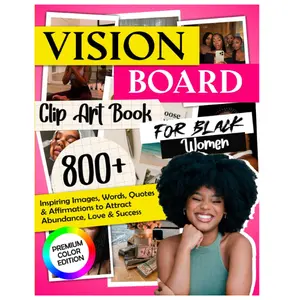 Vision Board Clip Art Book for Black Women: 800+ Inspiring Images, Words, Quotes & Affirmations to Attract Abundance, Love & Success | Full Color Edition Paperback – December 6, 2025
