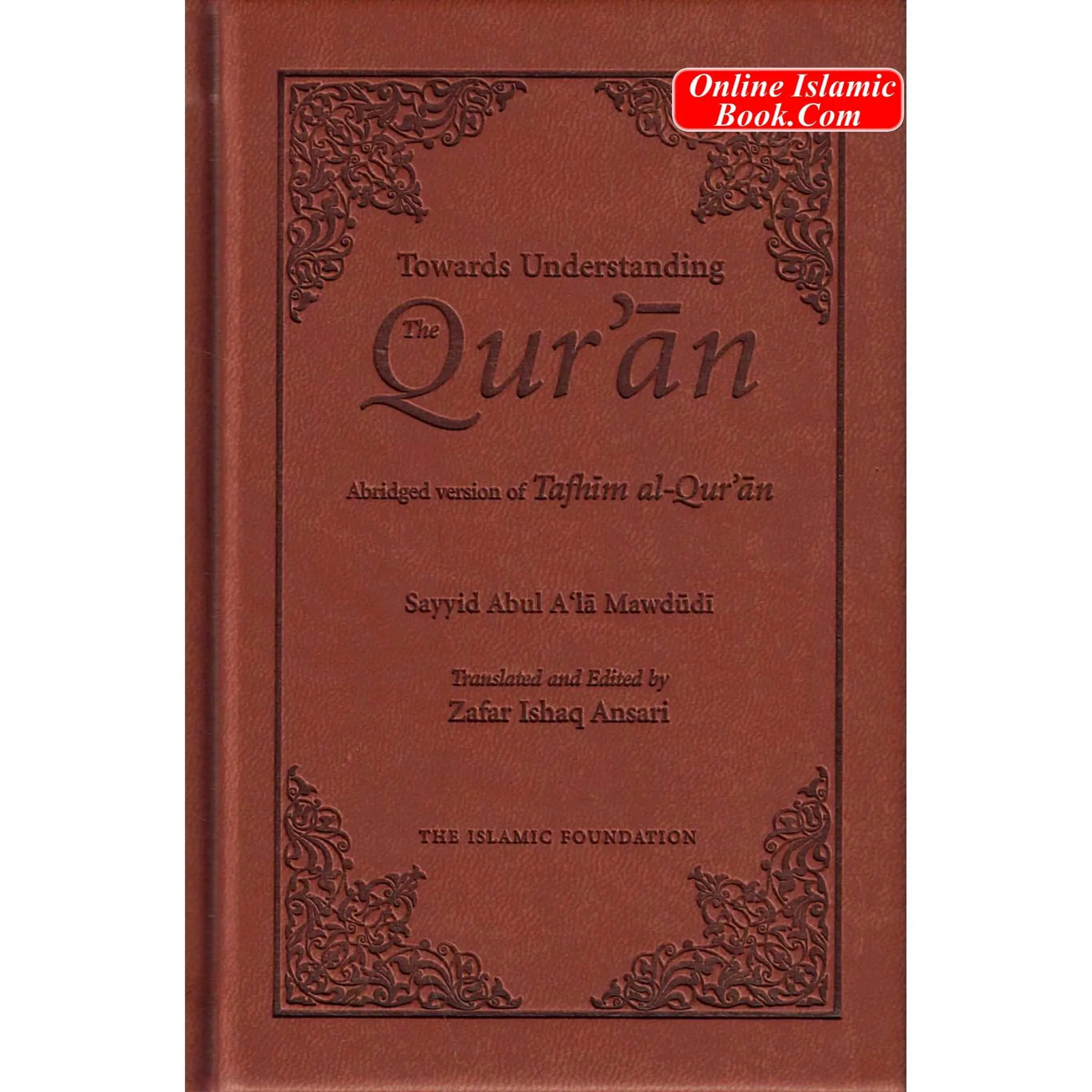"Towards Understanding the Quran Abridged Classic Religious Pocket Book, 1360 Pages, 4.3 x 1.8 x 6.2 Inches, Portable Quran Study Guide, Calfskin Leather Cover Bound by Sayyid Mawdudi", Islamic, Sayyid Abul A'la Mawdudi