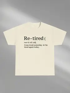 Funny Retirement Definition T-Shirt, Hilarious Slogan Tee, Satirical Print Shirt, Men's Short Sleeve Round Neck, Casual Long Clothing