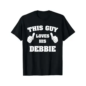Men'S This Guy Loves His Debbie White T-Shirt - Funny Thumbs Up & Debbie Name Print, Casual Round Neck Short Sleeve Tee for Gifts, Boyfriend, Husband, Debbie Fans - Machine Washable Fit