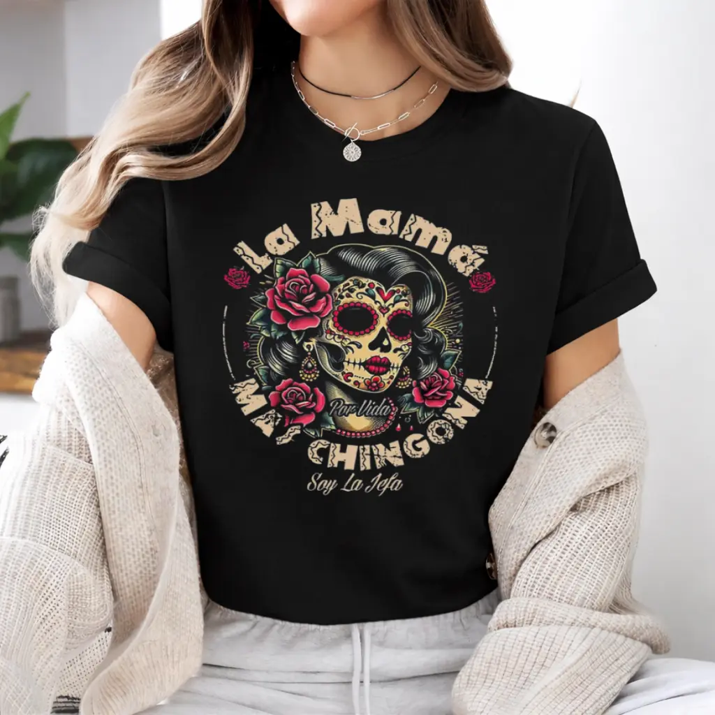 La Mama Mas Chingona Shirt - Funny Spanglish Latina Mom Tee